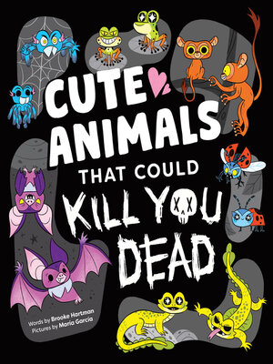 cover image of Cute Animals That Could Kill You Dead